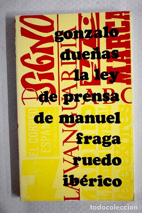 books: La ley de prensa de Manuel Fraga.- Due&ntilde;as, Gonzalo