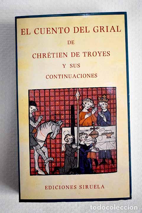 books: El cuento del grial de Chr&eacute;tien de Troyes y sus continuaciones.- Chr&eacute;tien de Troyes