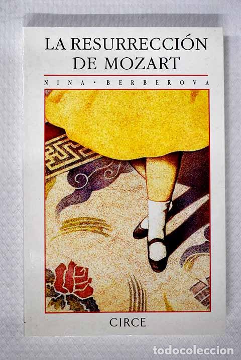 books: La resurrecci&oacute;n de Mozart.- Berberova, Nina Nikolaevna