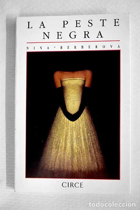 books: La peste negra: Berberova, Nina Nikolaevna.- Berberova, Nina Nikolaevna
