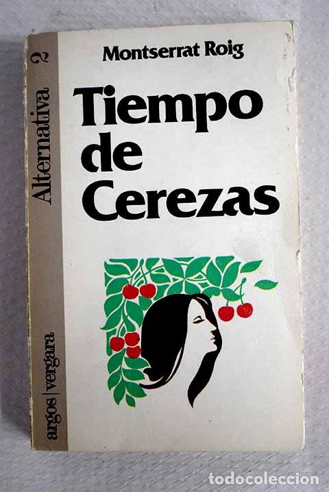 books: El tiempo de cerezas.- Roig, Montserrat