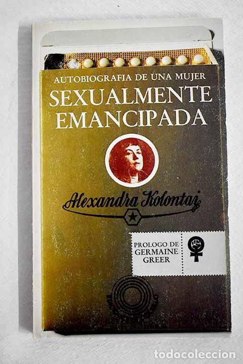 books: Autobiograf&iacute;a de una mujer sexualmente emancipada.- Kolontai, Alejandra Mijailovna
