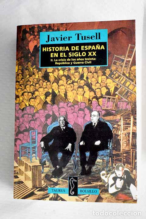 Libri di seconda mano: Historia de Espa&ntilde;a en el siglo XX, tomo II.- Tusell, Javier