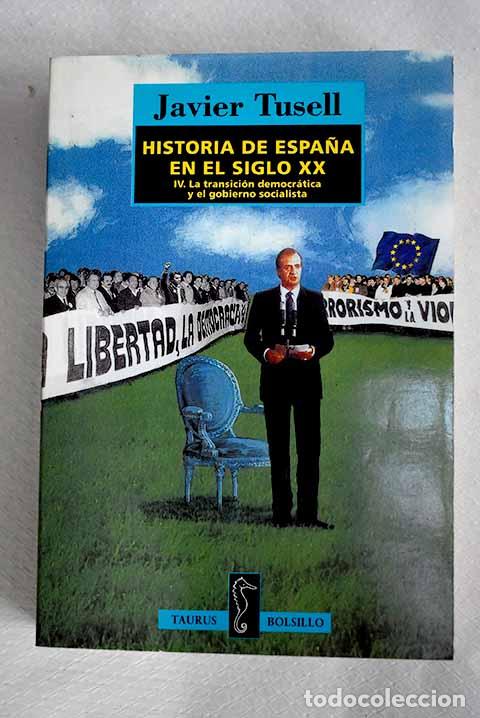Libri di seconda mano: Historia de Espa&ntilde;a en el siglo XX, tomo IV.- Tusell, Javier