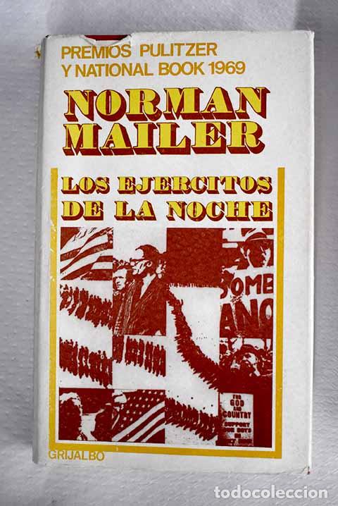 Libros: Los ejercitos de la noche: La historia como novela. La novela como historia.- Mailer, Norman