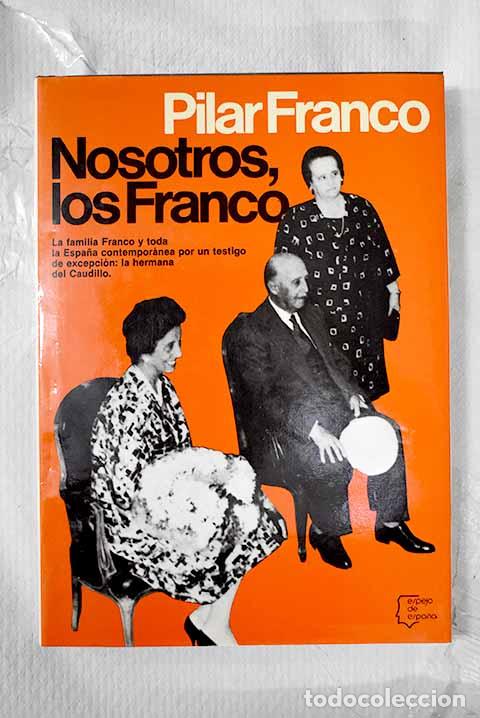 Libros: Nosotros, los Franco.- Franco, Pilar