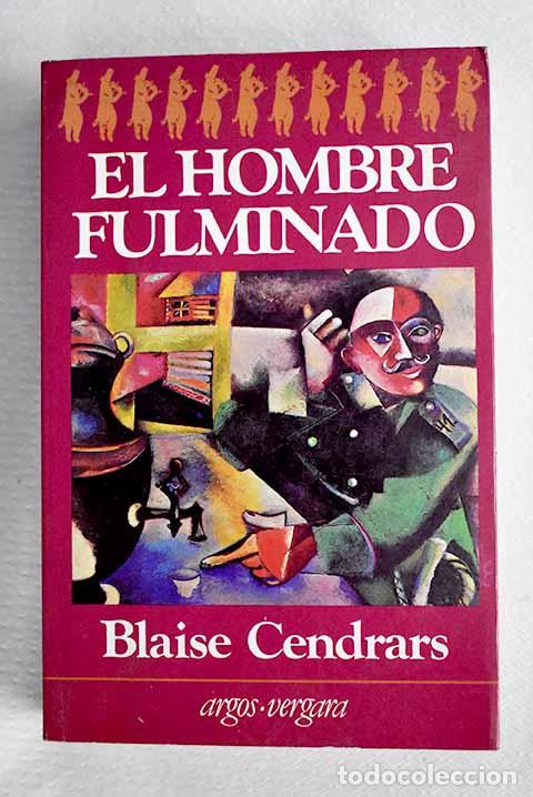 Libros: El hombre fulminado: Cendrars, Blaise.- Cendrars, Blaise