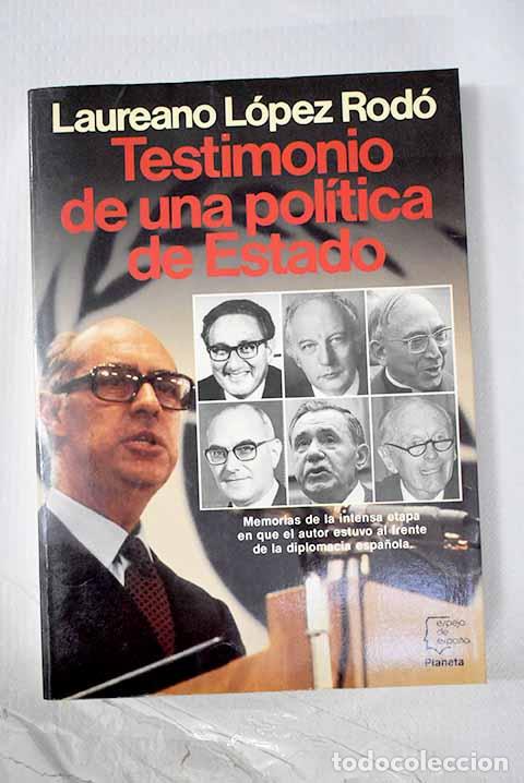 books: Testimonio de una pol&iacute;tica de estado.- L&oacute;pez Rod&oacute;, Laureano