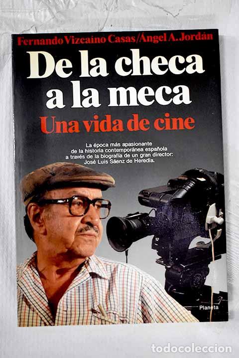 books: De la checa a la meca: una vida de cine.- Vizca&iacute;no Casas, Fernando