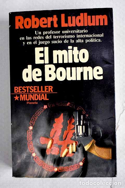 B&uuml;cher: El mito de Bourne: Ludlum, Robert.- Ludlum, Robert