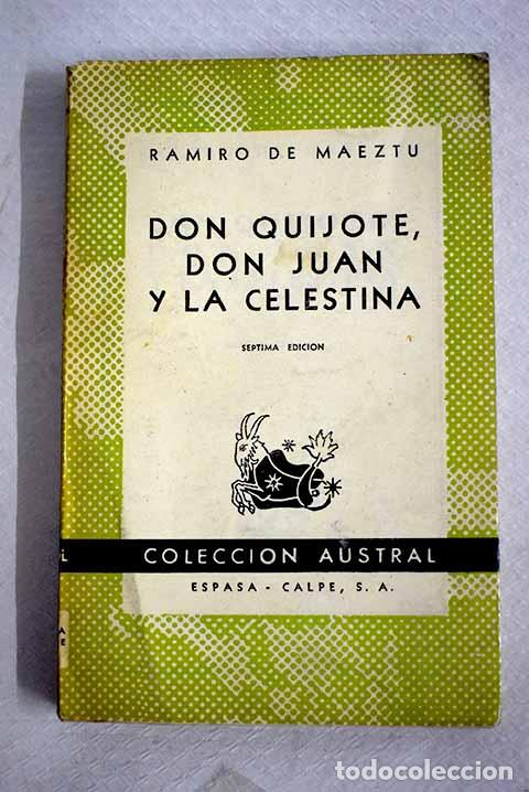 B&uuml;cher: Don Quijote, Don Juan y La Celestina : Ensayos en simpatia.- Maeztu, Ramiro de