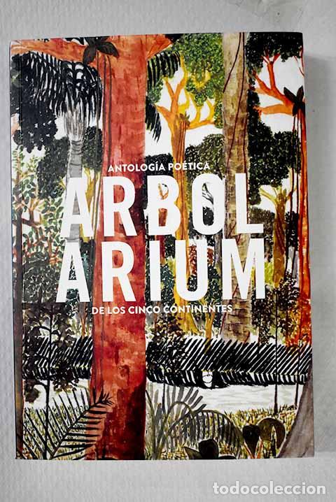 B&uuml;cher: Arbolarium: antolog&iacute;a po&eacute;tica de los cinco continentes