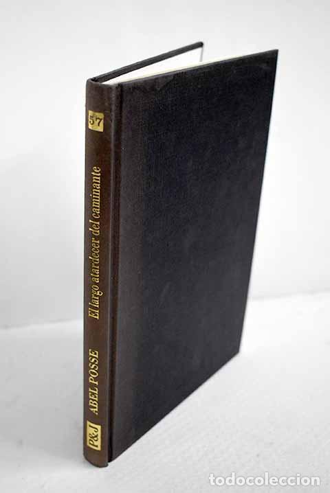 B&uuml;cher: El largo atardecer del caminante.- Posse, Abel