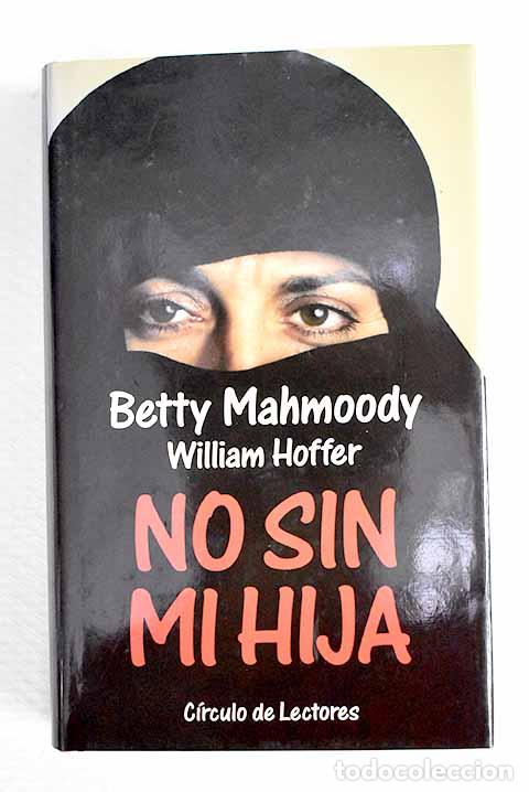 B&uuml;cher: No sin mi hija: Mahmoody, Betty.- Mahmoody, Betty