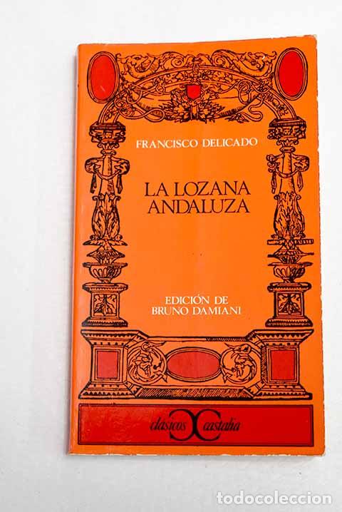 Libri di seconda mano: La lozana andaluza: Delicado, Francisco.- Delicado, Francisco