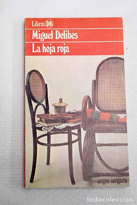Libros: La hoja roja: Delibes, Miguel.- Delibes, Miguel