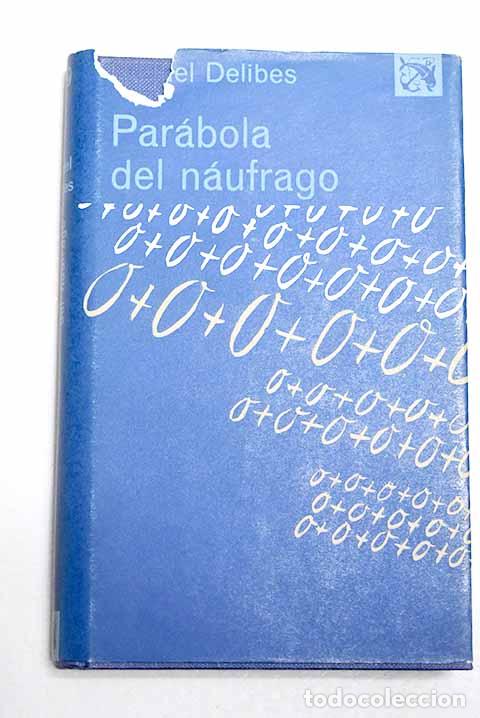 Libros: Par&aacute;bola del n&aacute;ufrago.- Delibes, Miguel