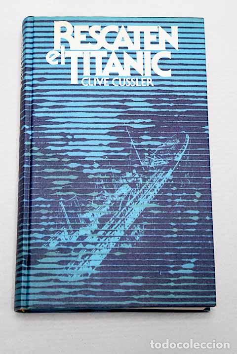 Livres: Rescaten el Titanic: Cussler, Clive.- Cussler, Clive