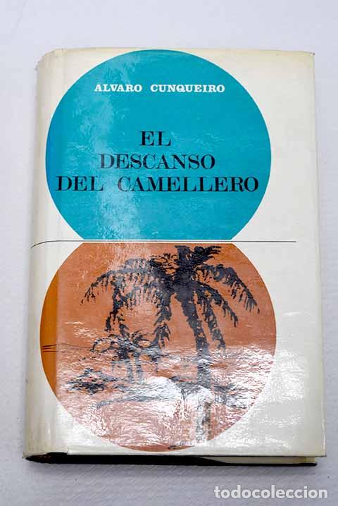 Livres: El descanso del camellero.- Cunqueiro, &Aacute;lvaro