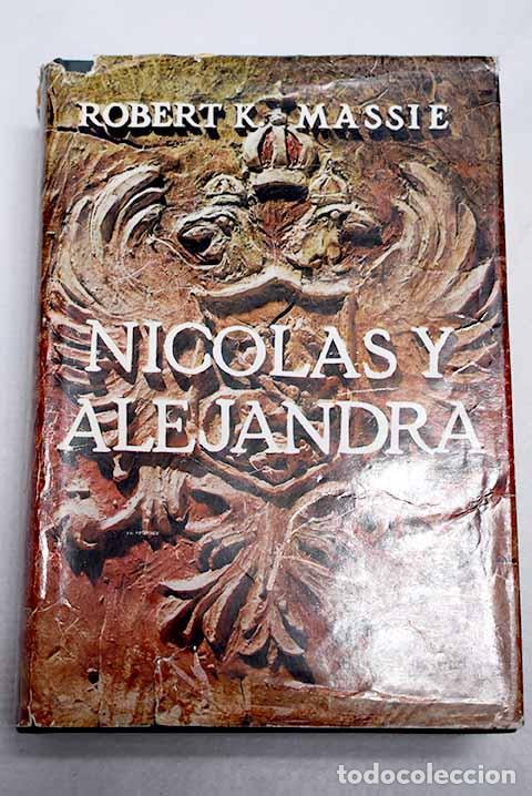 Livres: Nicol&aacute;s y Alejandra: Massie, Robert K..- Massie, Robert K.