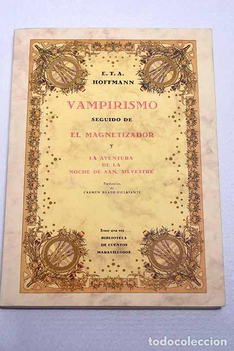 Livres: Vampirismo ; seguido de El magnetizador ; y La aventura de la noche de San Silvestre