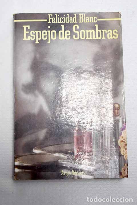 Livres: Espejo de Sombras: Blanc, Felicidad.- Blanc, Felicidad