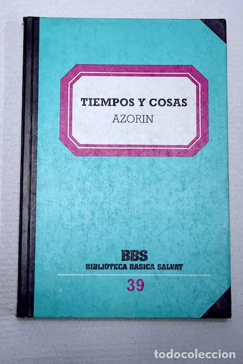 Livres: Tiempos y cosas: Martinez Ruiz, Jos&eacute; (Azor&iacute;n).- Martinez Ruiz, Jos&eacute; (Azor&iacute;n)