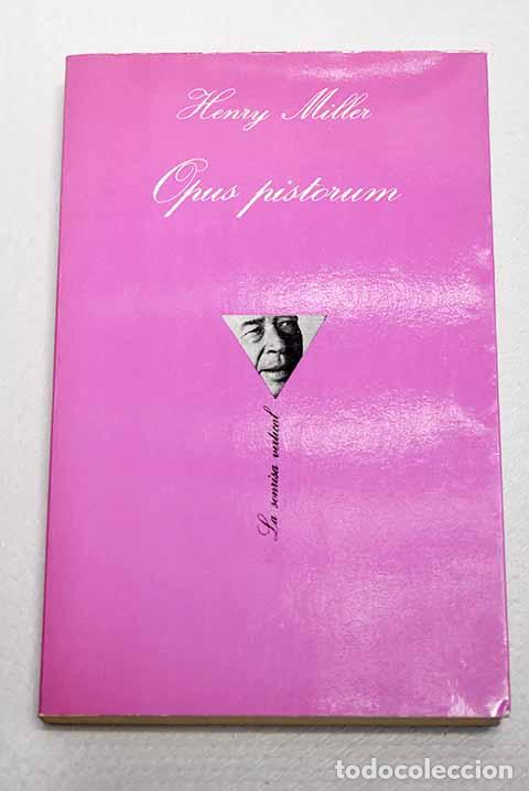 Livres: Opus pistorum: Miller, Henry.- Miller, Henry