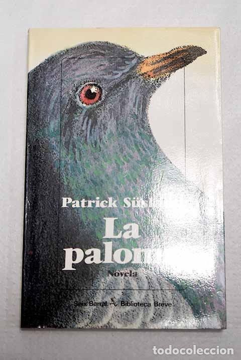 Livres: La paloma: Suskind, Patrick.- Suskind, Patrick