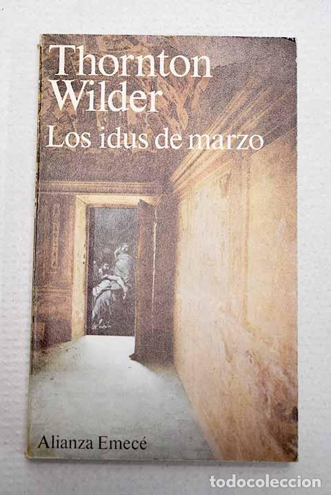 Livres: Los idus de marzo: Wilder, Thornton.- Wilder, Thornton