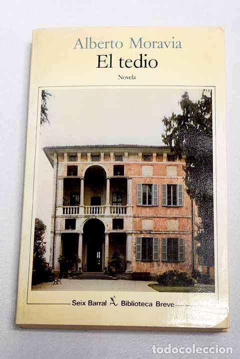 Livres: El tedio: Moravia, Alberto.- Moravia, Alberto