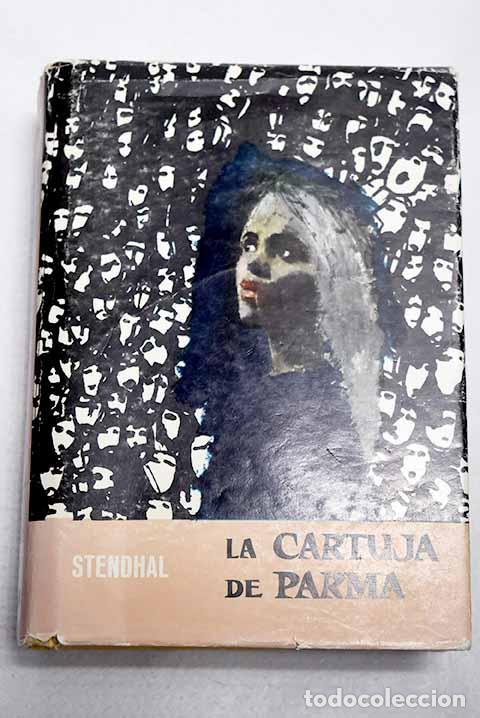 Libros: La cartuja de Parma: Stendhal.- Stendhal