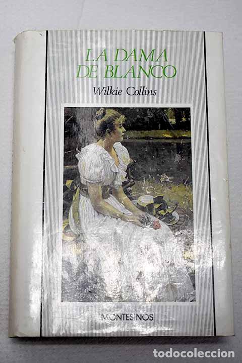 Libros: La dama de blanco: Collins, Wilkie.- Collins, Wilkie