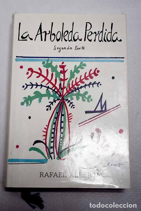 Libros: La arboleda perdida, tomo II.- Alberti, Rafael