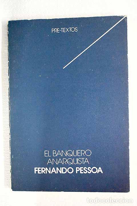 Libros: El banquero anarquista.- Pessoa, Fernando