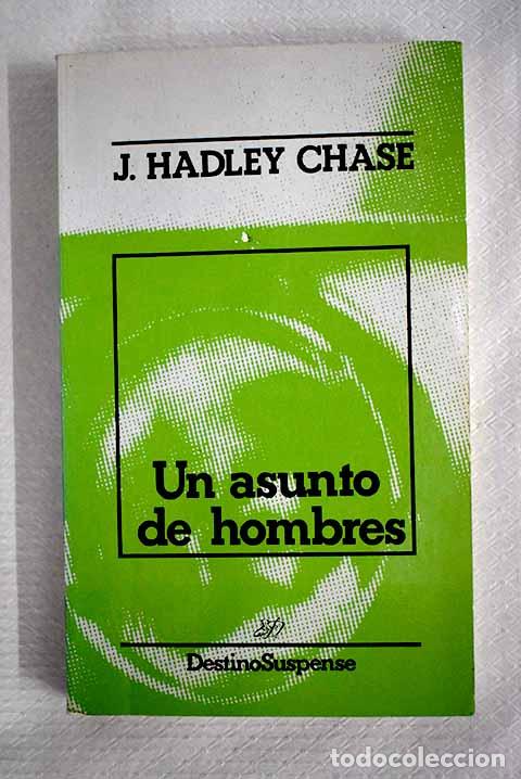 Libros: Un asunto de hombres.- Chase, James Hadley