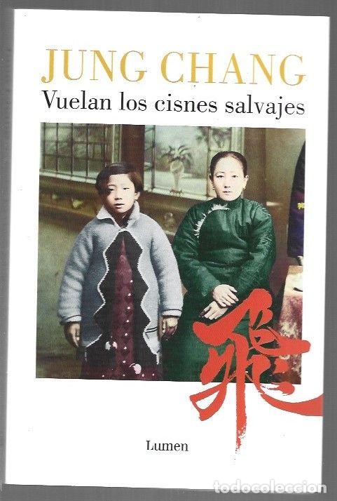 B&uuml;cher: VUELAN LOS CISNES SALVAJES - CHANG, JUNG
