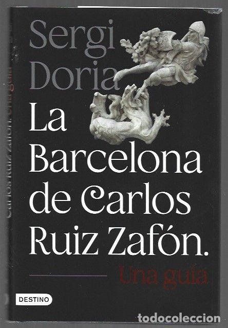 Libri di seconda mano: BARCELONA DE CARLOS RUIZ ZAFON - LA. UNA GUIA - DORIA, SERGI