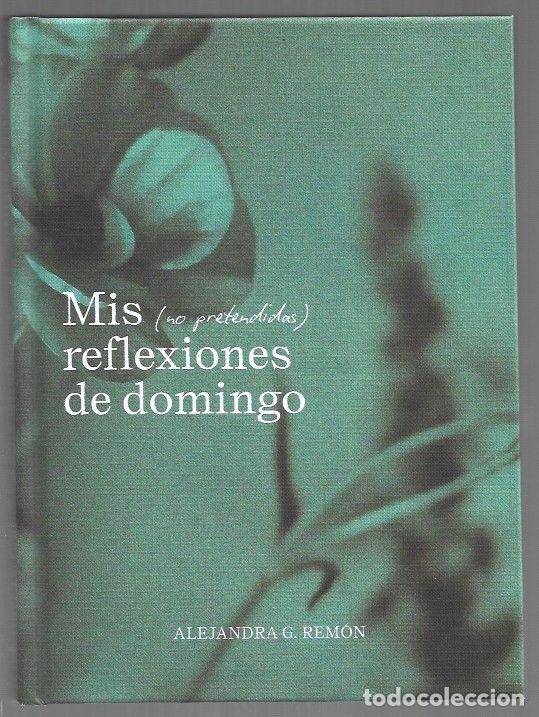 Livros em segunda m&atilde;o: MIS (NO PRETENDIDAS) REFLEXIONES DE DOMINGO - REMON, ALEJANDRA G.