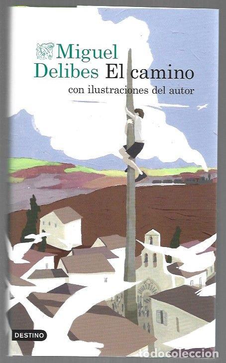 Libros: CAMINO - EL (CON ILUSTRACIONES DEL AUTOR Y CANTOS DECORADOS) - DELIBES, MIGUEL