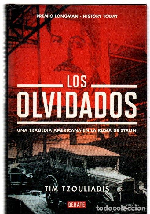 Libros: Los olvidados. Una tragedia americana en la Rusia de Stalin - Tzouliadis, Tim