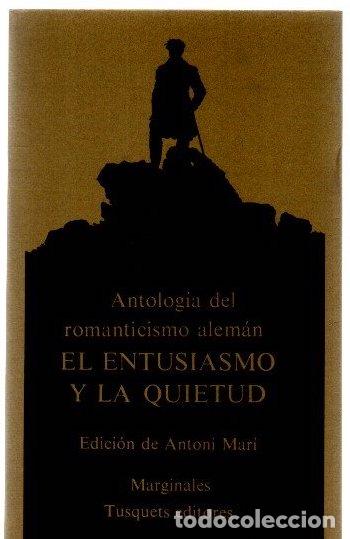 Libros: Antolog&iacute;a del romanticismo alem&aacute;n. El entusiasmo - Mar&iacute;, Antoni (Ed.)