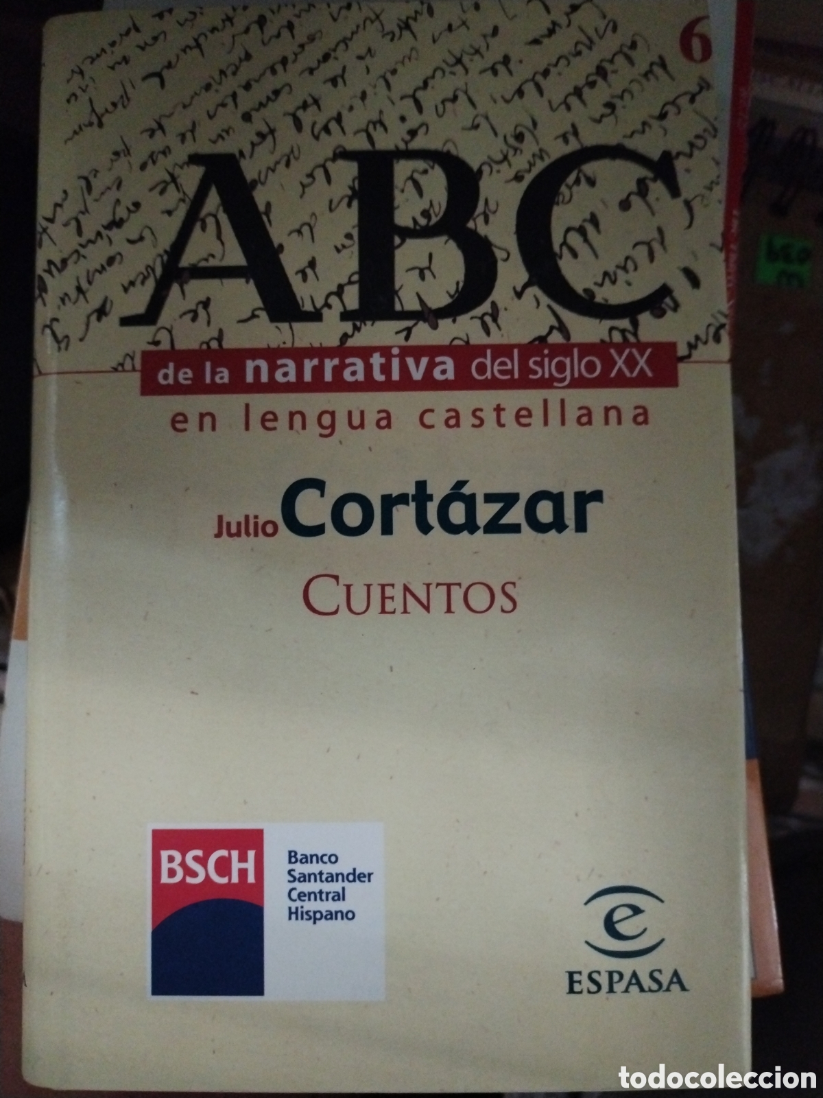Libros: ABC DE LA NARRATIVA DEL SIGLO. N&ordm; 6. CUENTOS. JULIO CORT&Aacute;ZAR.