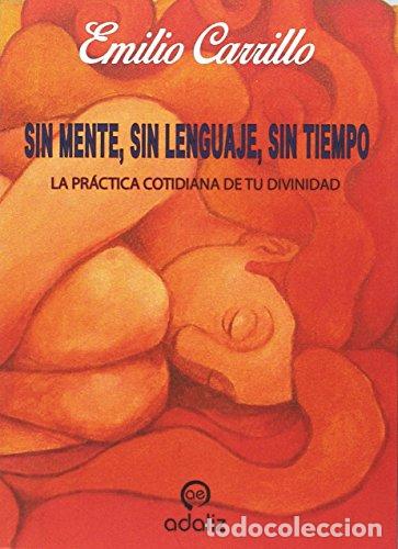 Libros: Sin mente, sin lenguaje, sin tiempo - CARRILLO BENITO,EMILIO