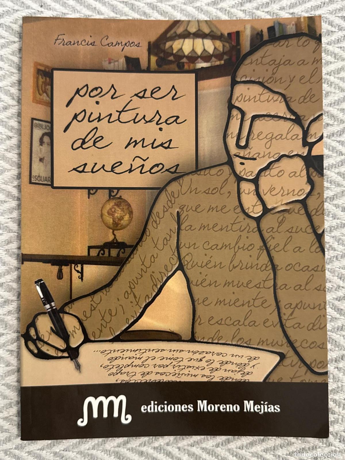 Libros: Por ser pintura de mis sue&ntilde;os - Francis Campos