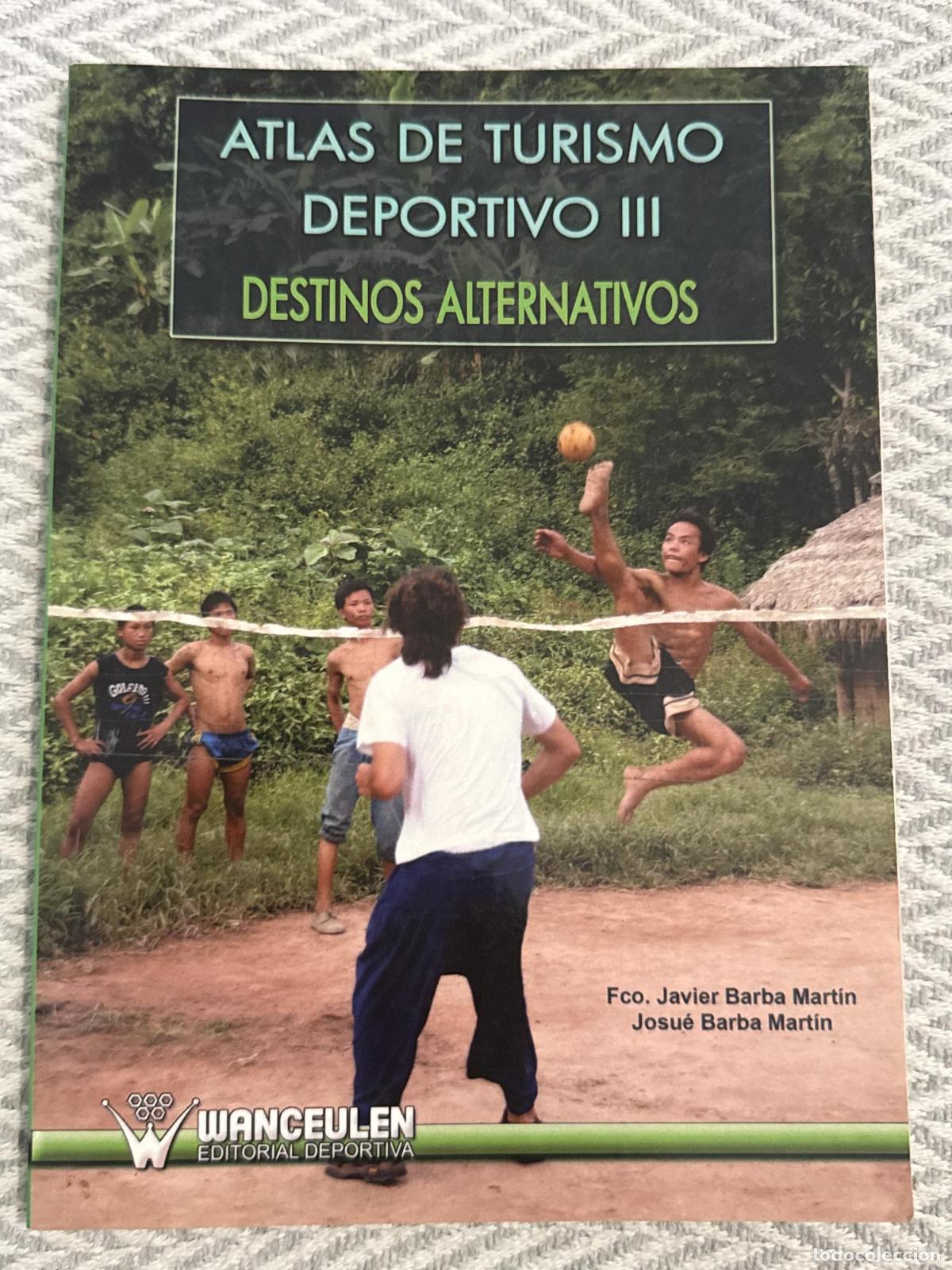 Libros: Atlas de turismo deportivo III. Destinos alternativos - Francisco Javier Barba Martin
