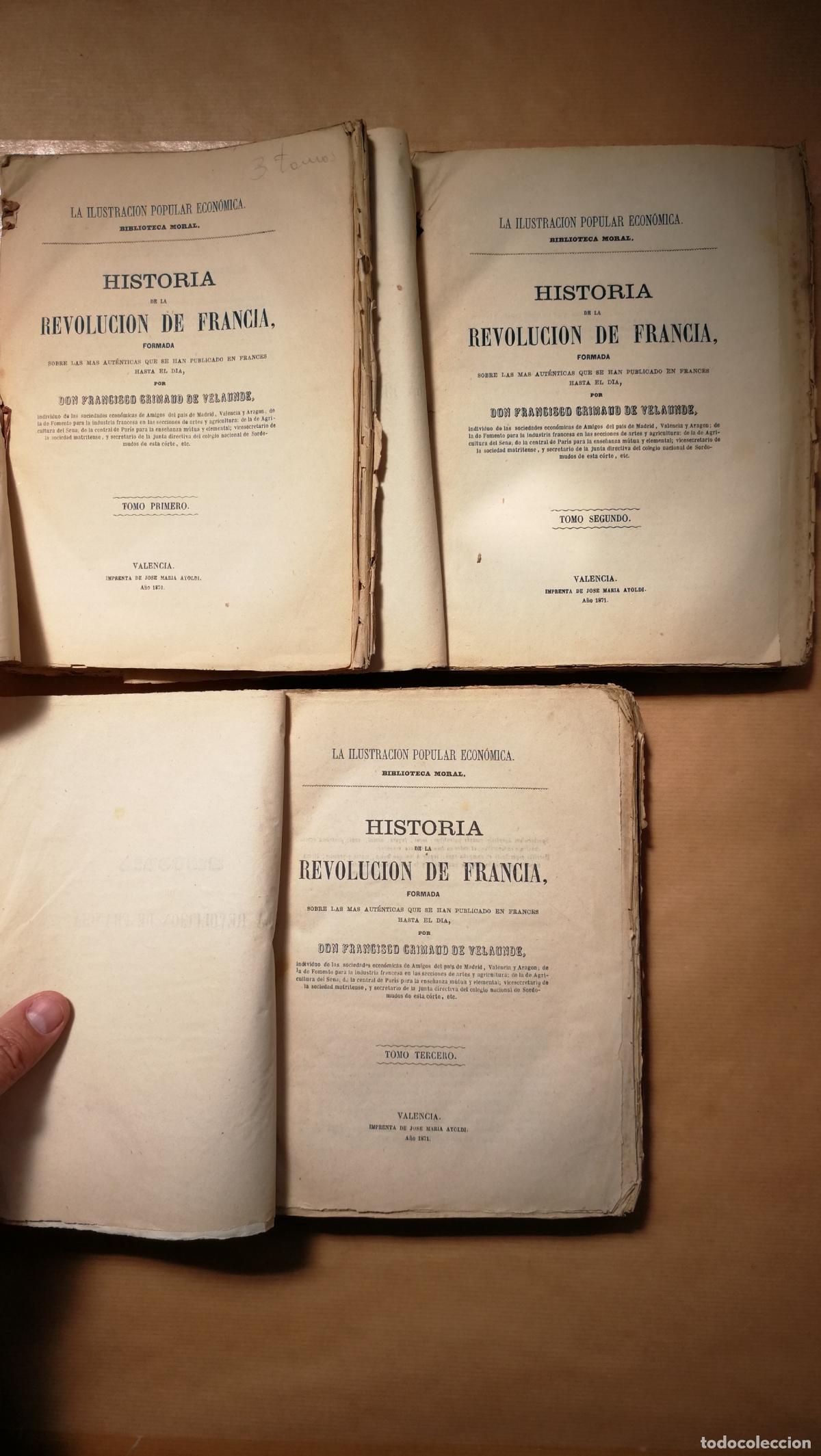Libros: &rdquo;HISTORIA DE LA REVOLUCION DE FRANCIA, formada sobre las m&aacute;s aut&eacute;nticas que se han publicado en fran