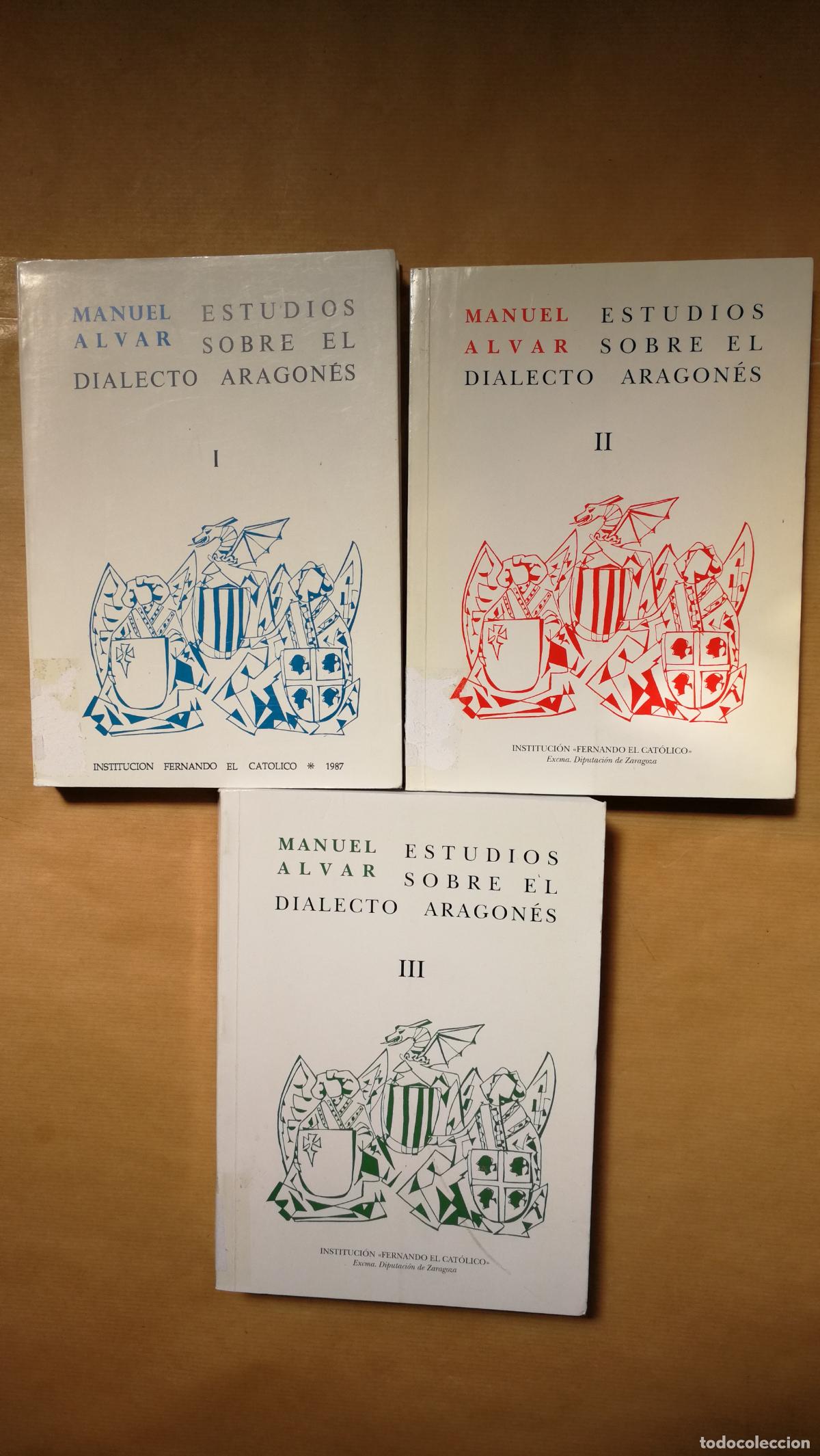 Libros: ESTUDIOS SOBRE DIALECTO ARAGON&Eacute;S. 3 Vol. - &rdquo;Alvar,Manuel.&rdquo;