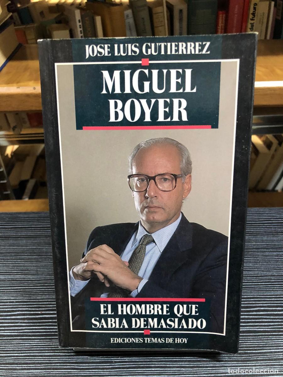 Libros: Miguel Boyer: El hombre que sab&iacute;a demasiado Jos&eacute; Luis Guti&eacute;rrez
