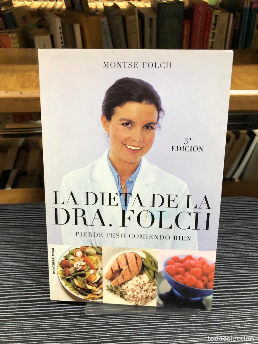 Libros: La dieta de la Dra. Folch: Pierde peso comiendo bien Montse Folch